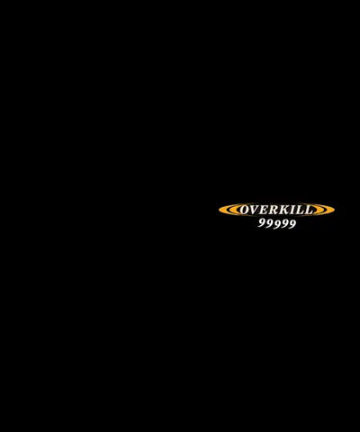 Overkill