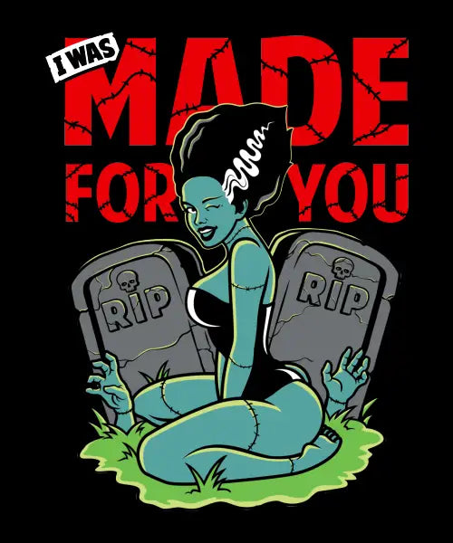 Made for You!