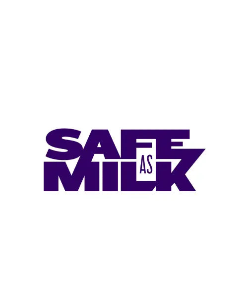 Safe as Milk