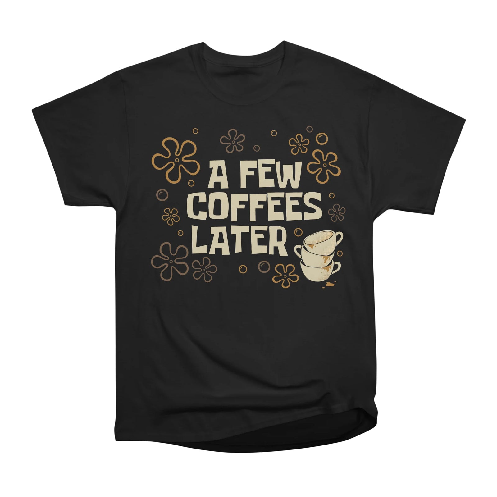 A FEW COFFEES LATER