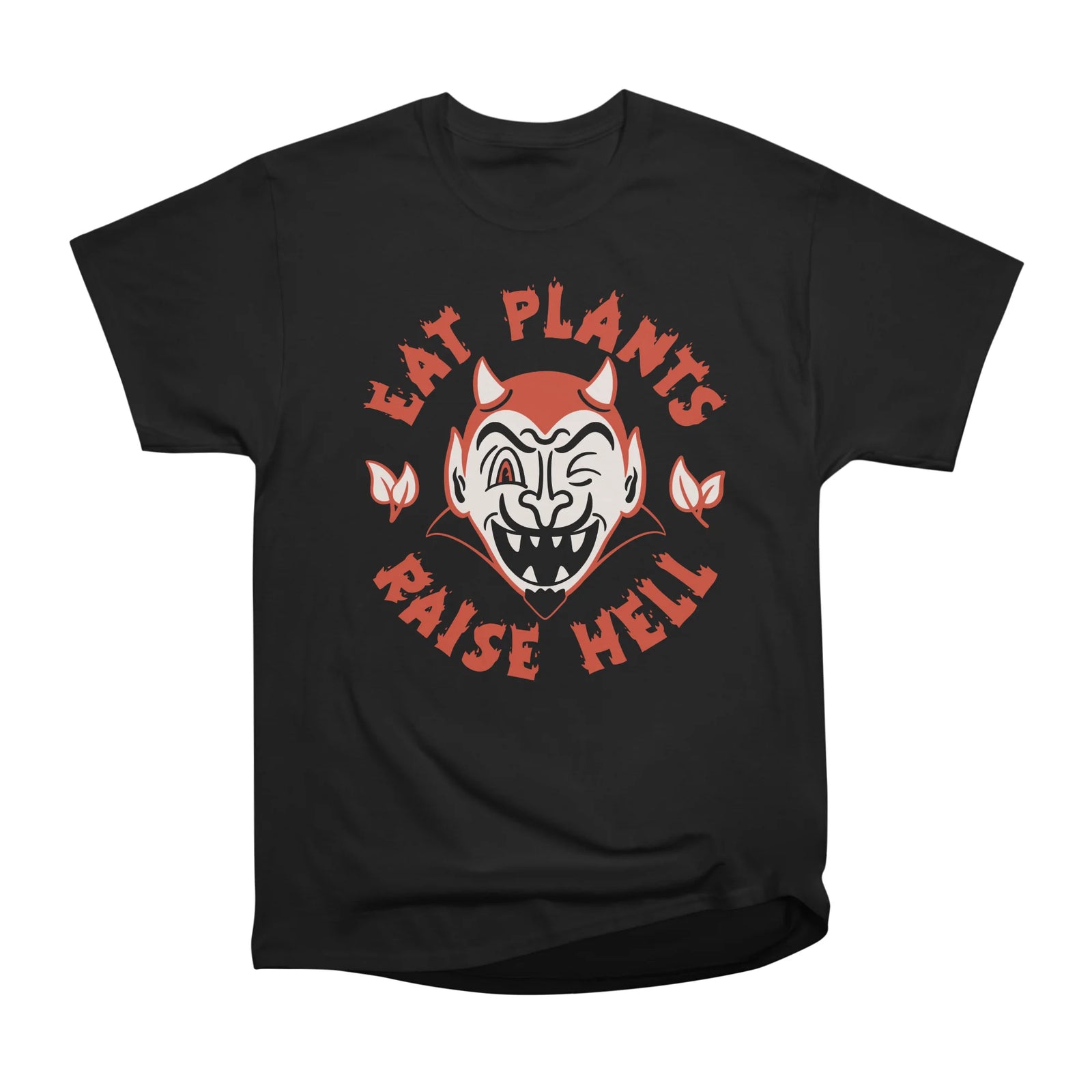 EAT PLANTS RAISE HELL