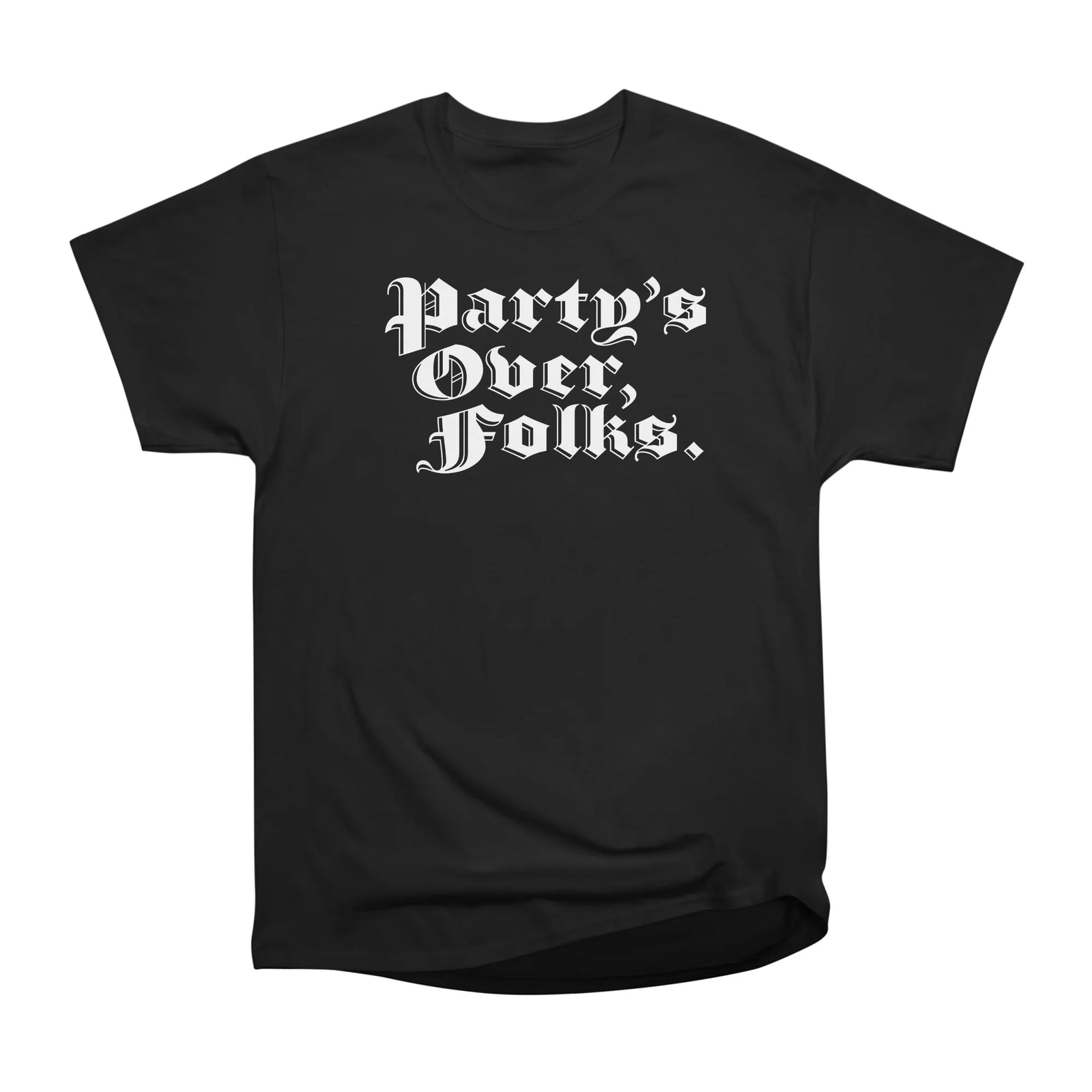 Party's Over, Folks
