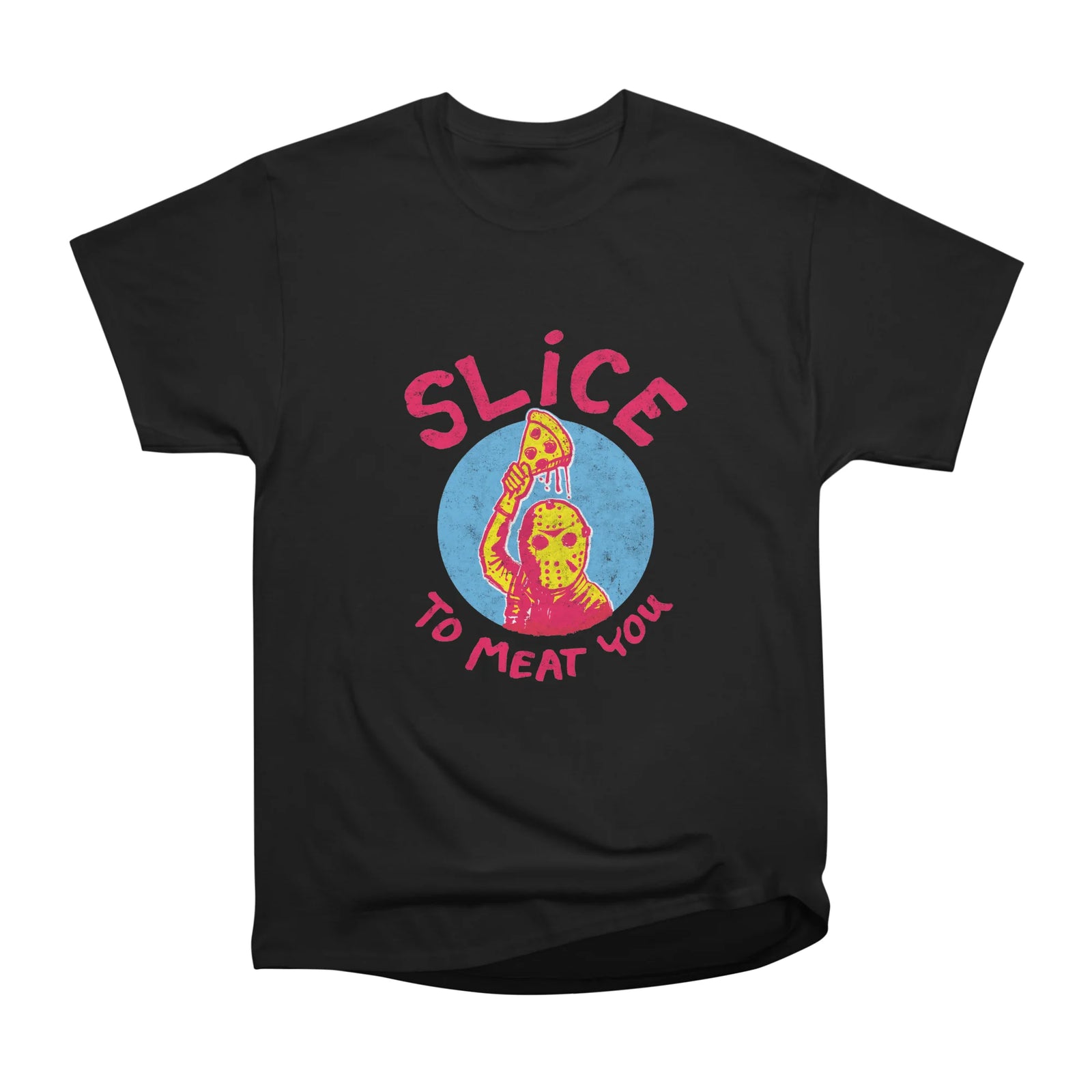 Slice to Meat You