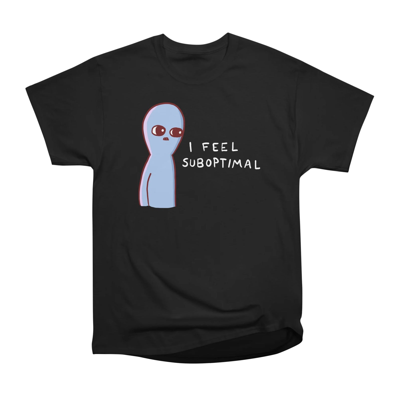 I FEEL SUBOPTIMAL