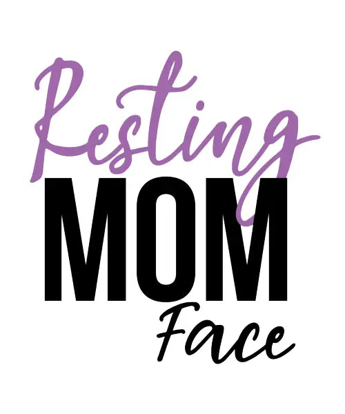 Resting Mom Face