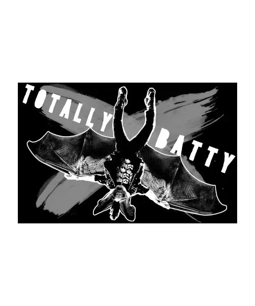 Totally Batty!